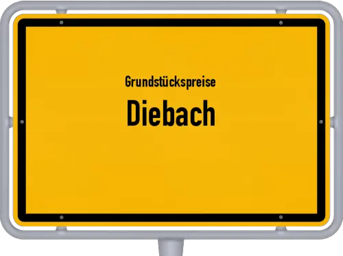 Grundstückspreise Diebach - Ortsschild von Diebach
