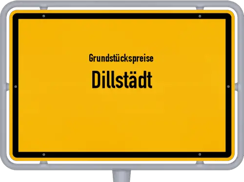 Grundstückspreise Dillstädt - Ortsschild von Dillstädt