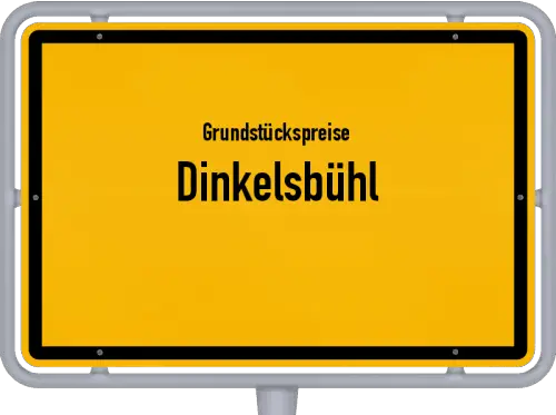 Grundstückspreise Dinkelsbühl - Ortsschild von Dinkelsbühl