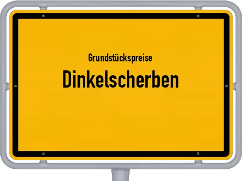 Grundstückspreise Dinkelscherben - Ortsschild von Dinkelscherben