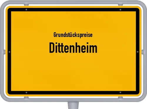 Grundstückspreise Dittenheim - Ortsschild von Dittenheim