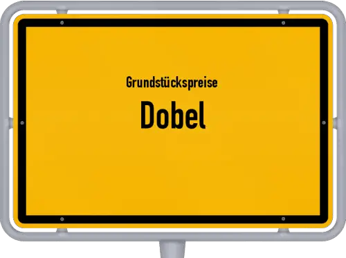 Grundstückspreise Dobel - Ortsschild von Dobel