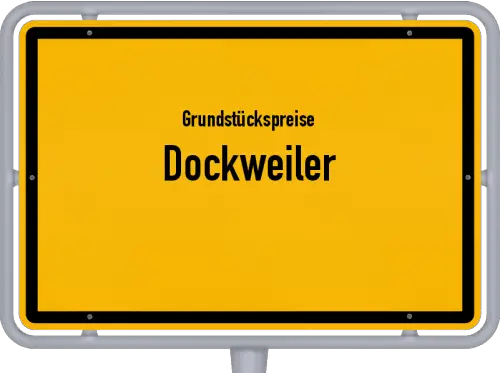Grundstückspreise Dockweiler - Ortsschild von Dockweiler