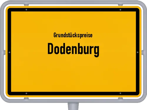 Grundstückspreise Dodenburg - Ortsschild von Dodenburg