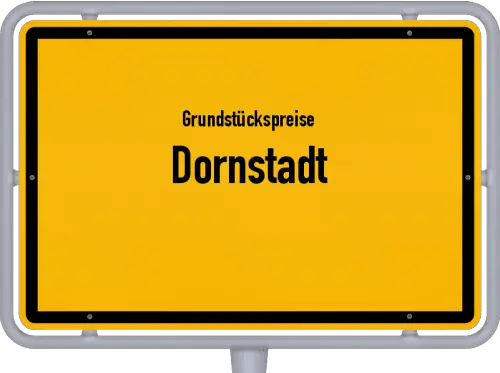 Grundstückspreise Dornstadt - Ortsschild von Dornstadt