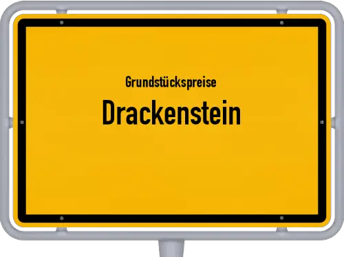 Grundstückspreise Drackenstein - Ortsschild von Drackenstein