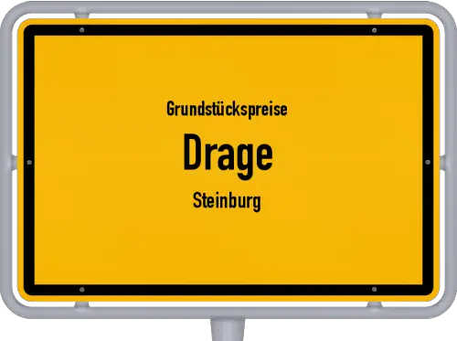 Grundstückspreise Drage (Steinburg) - Ortsschild von Drage (Steinburg)