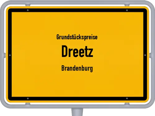 Grundstückspreise Dreetz (Brandenburg) - Ortsschild von Dreetz (Brandenburg)