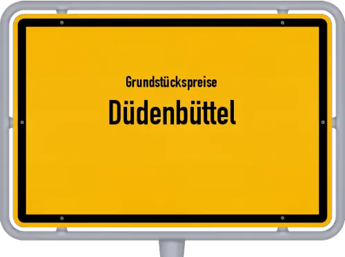 Grundstückspreise Düdenbüttel - Ortsschild von Düdenbüttel