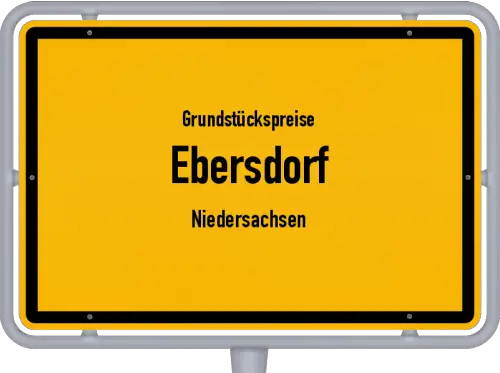 Grundstückspreise Ebersdorf (Niedersachsen) - Ortsschild von Ebersdorf (Niedersachsen)