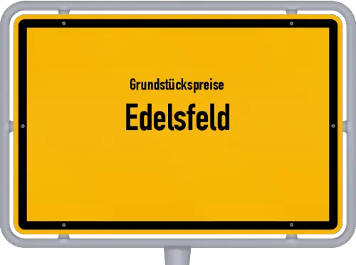 Grundstückspreise Edelsfeld - Ortsschild von Edelsfeld