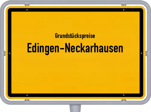 Grundstückspreise Edingen-Neckarhausen - Ortsschild von Edingen-Neckarhausen
