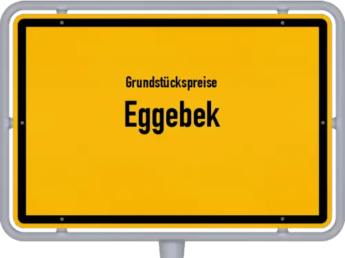 Grundstückspreise Eggebek - Ortsschild von Eggebek