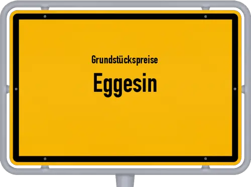 Grundstückspreise Eggesin - Ortsschild von Eggesin