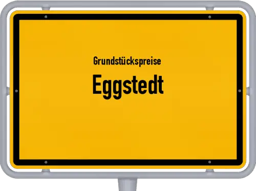 Grundstückspreise Eggstedt - Ortsschild von Eggstedt