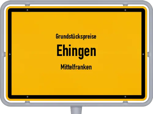 Grundstückspreise Ehingen (Mittelfranken) - Ortsschild von Ehingen (Mittelfranken)