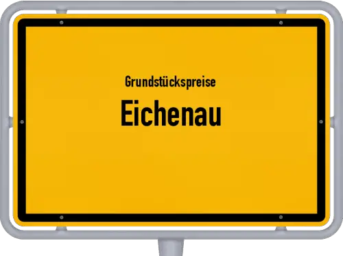 Grundstückspreise Eichenau - Ortsschild von Eichenau
