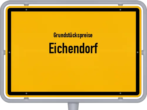 Grundstückspreise Eichendorf - Ortsschild von Eichendorf