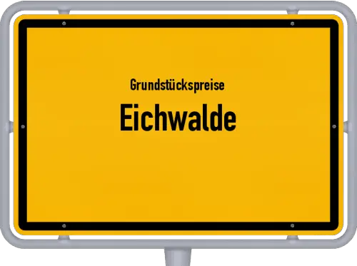Grundstückspreise Eichwalde - Ortsschild von Eichwalde