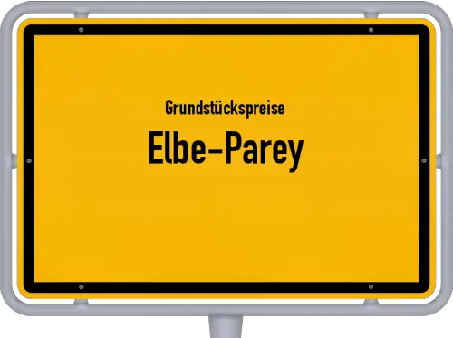 Grundstückspreise Elbe-Parey - Ortsschild von Elbe-Parey