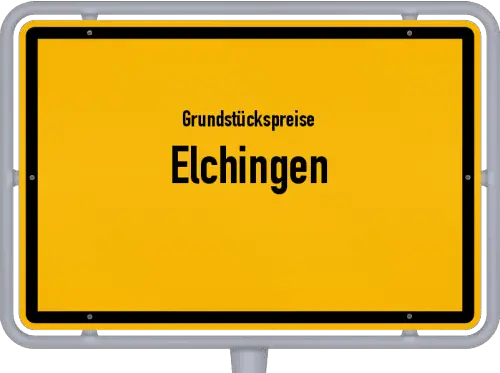 Grundstückspreise Elchingen - Ortsschild von Elchingen