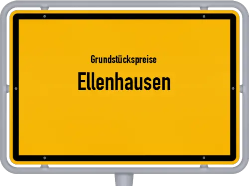 Grundstückspreise Ellenhausen - Ortsschild von Ellenhausen