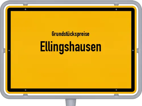 Grundstückspreise Ellingshausen - Ortsschild von Ellingshausen