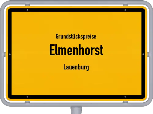 Grundstückspreise Elmenhorst (Lauenburg) - Ortsschild von Elmenhorst (Lauenburg)