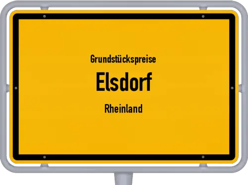 Grundstückspreise Elsdorf (Rheinland) - Ortsschild von Elsdorf (Rheinland)