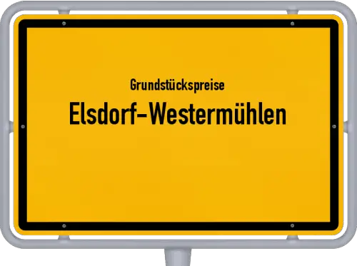 Grundstückspreise Elsdorf-Westermühlen - Ortsschild von Elsdorf-Westermühlen