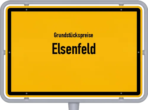 Grundstückspreise Elsenfeld - Ortsschild von Elsenfeld