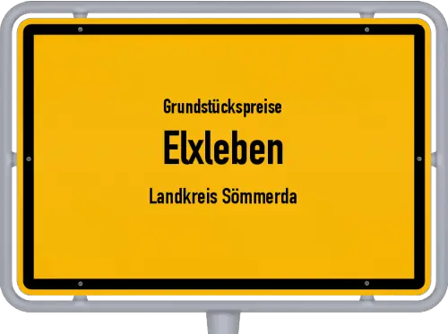 Grundstückspreise Elxleben (Landkreis Sömmerda) - Ortsschild von Elxleben (Landkreis Sömmerda)