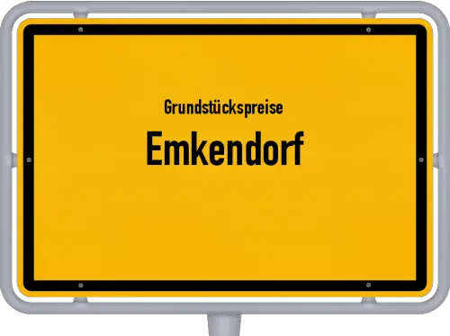 Grundstückspreise Emkendorf - Ortsschild von Emkendorf