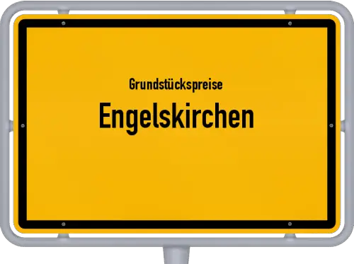 Grundstückspreise Engelskirchen - Ortsschild von Engelskirchen