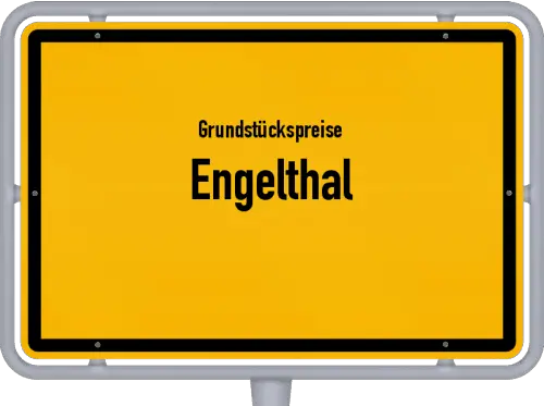 Grundstückspreise Engelthal - Ortsschild von Engelthal