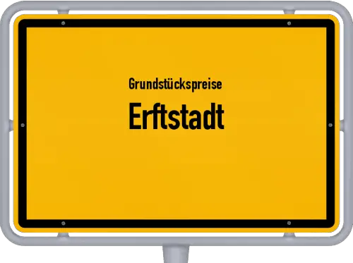 Grundstückspreise Erftstadt - Ortsschild von Erftstadt