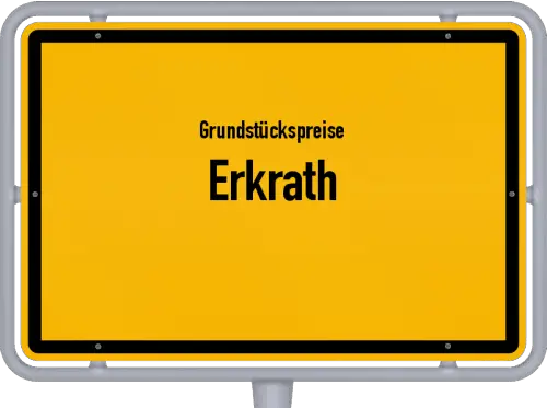 Grundstückspreise Erkrath - Ortsschild von Erkrath