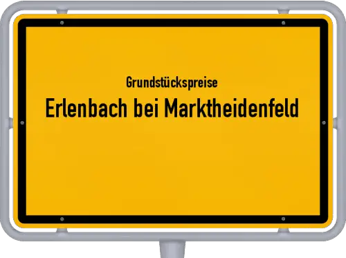 Grundstückspreise Erlenbach bei Marktheidenfeld - Ortsschild von Erlenbach bei Marktheidenfeld