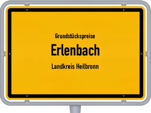 Grundstückspreise Erlenbach (Landkreis Heilbronn) - Ortsschild von Erlenbach (Landkreis Heilbronn)