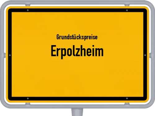 Grundstückspreise Erpolzheim - Ortsschild von Erpolzheim