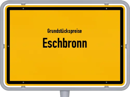 Grundstückspreise Eschbronn - Ortsschild von Eschbronn