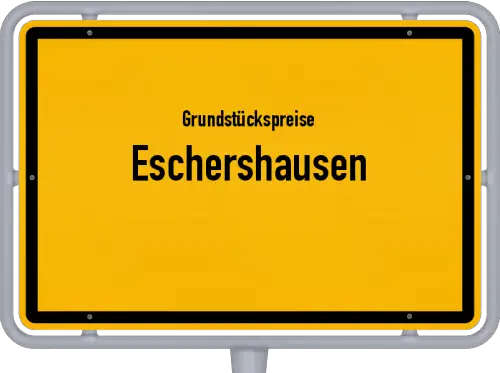 Grundstückspreise Eschershausen - Ortsschild von Eschershausen