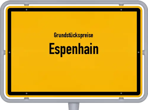 Grundstückspreise Espenhain - Ortsschild von Espenhain