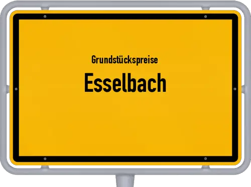 Grundstückspreise Esselbach - Ortsschild von Esselbach