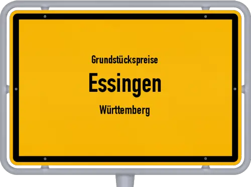 Grundstückspreise Essingen (Württemberg) - Ortsschild von Essingen (Württemberg)