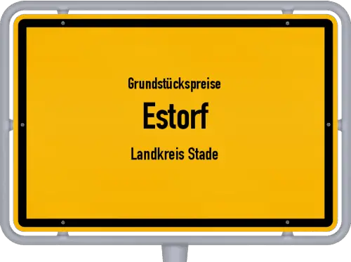 Grundstückspreise Estorf (Landkreis Stade) - Ortsschild von Estorf (Landkreis Stade)