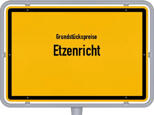 Grundstückspreise Etzenricht - Ortsschild von Etzenricht