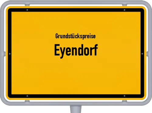 Grundstückspreise Eyendorf - Ortsschild von Eyendorf