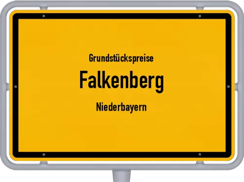 Grundstückspreise Falkenberg (Niederbayern) - Ortsschild von Falkenberg (Niederbayern)