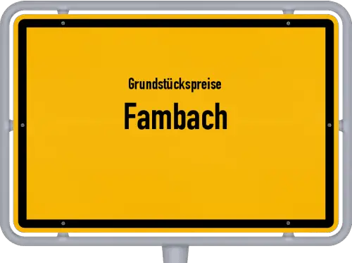 Grundstückspreise Fambach - Ortsschild von Fambach